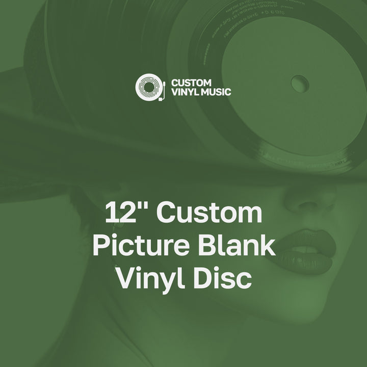12" Custom Picture Blank Vinyl Disc with 'Custom Vinyl Music' logo on a green overlay.